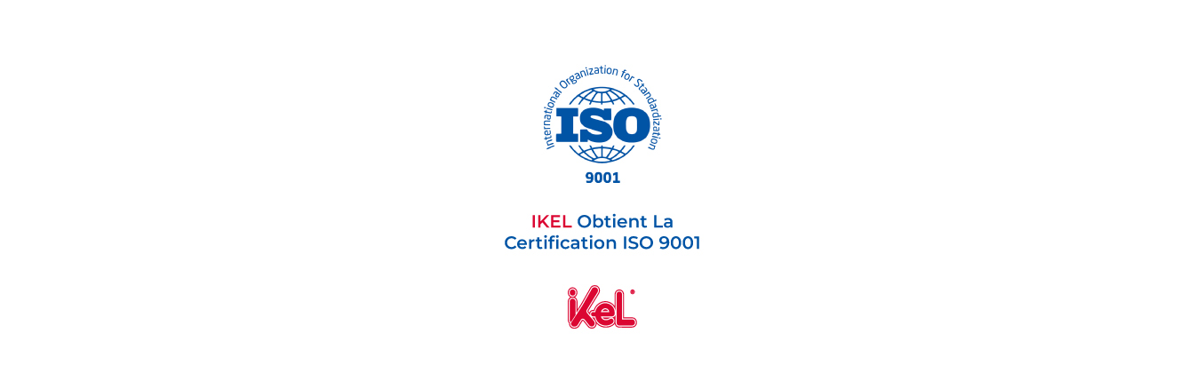 IKEL obtient la certification ISO 9001